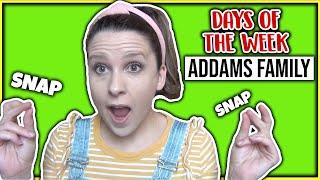 Days of the Week Song Addams Family - Teach The Days of the Week