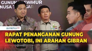 [FULL] Menteri PKP Maruarar-BNPB Ungkap Arahan Wapres Gibran usai Rapat Penanganan Gunung Lewotobi