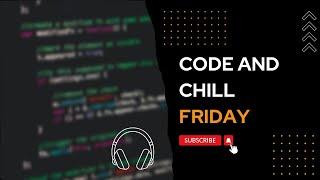 Code & Chill:  Live  App Development ️