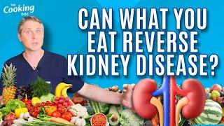 Can What You Eat Reverse Kidney Disease?