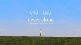 "Never Alone" - Chapman Film Application 2021 [ACCEPTED]