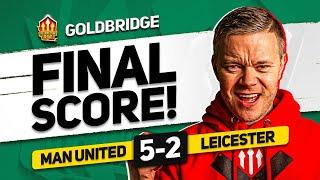 SHOCKING! Man Utd 5 2 Leicester GOLDBRDIGE Reacts