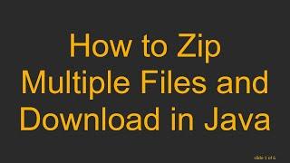 How to Zip Multiple Files and Download in Java