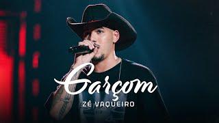 Garçom - Zé Vaqueiro (DVD Ser Tão Eu)