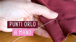 Come fare l'orlo a mano - Tutorial cucito