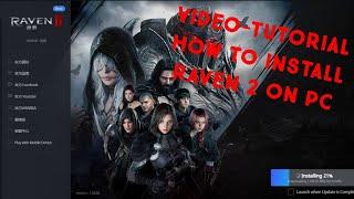 RAVEN 2 (PC-TUTORIAL) 2024 Online-MMORPG How To Download & Install on PC Full Video-Tutorial