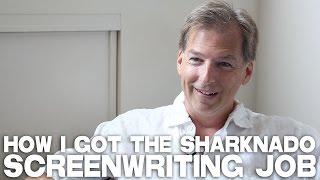 How I Got The SHARKNADO Screenwriting Job by Thunder Levin