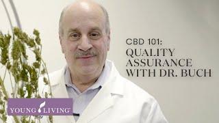 CBD 101: Quality Assurance with Dr. Buch | Young Living Essential Oils