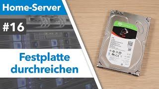 Proxmox Festplatte an VM und LXC durchreichen HDD Passthrough - Home Server selbst bauen TEIL 16