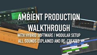 Ambient Production Walkthrough (Hybrid Software / Modular setup)