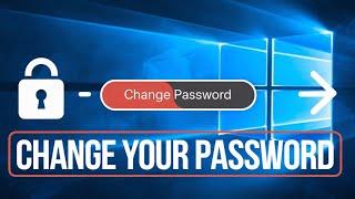 How to Change Your Windows 10 Password!