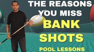 THE REASON YOU MISS BANK SHOTS and How to Make Bank Shots in Pool - Free Pool Lessons