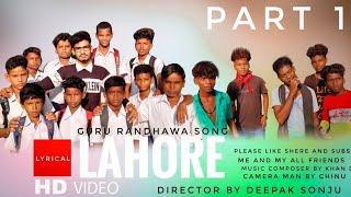 lahore di video song guru randhawa//part 1 Deepak creations ️ and friends....