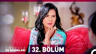 Umutsuz Ev Kadınları 32. Bölüm