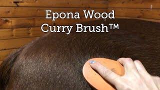 Epona Wood Curry Brush™ Review