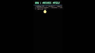 How i motivate myself️ | python coding status #shorts  #programming #pythoncoding #python