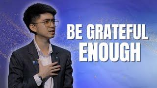 Be Grateful Enough