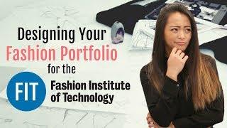 Part 3 - Designing Your Fashion Portfolio for the Fashion Institute of Technology Fashion