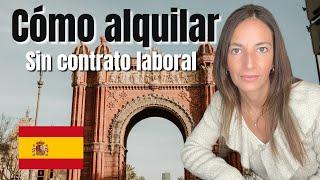 ALQUILAR EN ESPAÑA SIN CONTRATO LABORAL  | cómo ENCONTRAR PISO en España