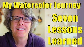 Lessons I Learned as a Beginning Watercolor Artist [My Creative Journey]