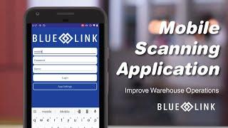 Mobile Scanning App [Overview] - Blue Link ERP