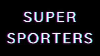 Super Sporters - Our First Megaproduction!