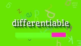 HOW TO PRONOUNCE DIFFERENTIABLE?