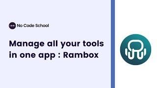 The Productivity Tool used by Google & Microsoft | Rambox | No Code School