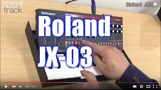 Roland JX-03  Demo & Review