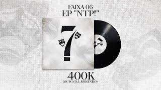 MC IG  - 400K (Áudio Oficial) [EP "NTP!"] Dj Jorgin