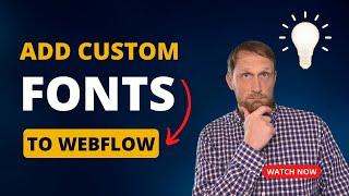 How do you add custom fonts to a Webflow Project?