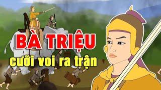 BÀ TRIỆU CƯỠI VOI RA TRẬN | NỮ NHÂN NƯỚC VIỆT  | PHIM HOẠT HÌNH LỊCH SỬ VIỆT NAM HAY NHẤT