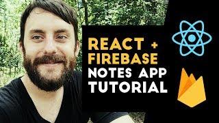 React with Firebase Notes / To-Do App Tutorial