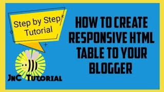 HOW TO CREATE RESPONSIVE HTML TABLE TO YOUR BLOGGER | JNC TUTORIAL