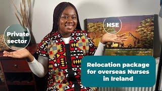 Relocation package for overseas Nurses #HSE&Privatehospitals