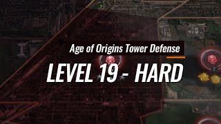 Age Of Origins (AOZ) Gameplay - Tower Defense Level 19 HARD MODE - Easy 3 star setup & Strategy