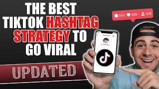 Use These Hashtags To Go Viral FAST on TikTok (BEST TIKTOK HASHTAG STRATEGY 2021)