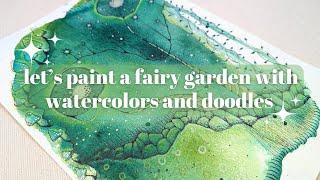 Magical Fairy Garden With Watercolors and Doodles