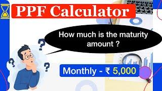 Public Provident Fund Calculator | PPF Calculator for Monthly 5000