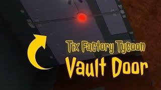 Tix Factory Tycoon : Way to The Vault