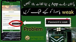 password is weak problem ||pakistan railway app sign up || railway app password is weak  problem