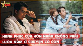 Hạnh phúc của hôn nhân không phải luôn nằm ở chuyện có con