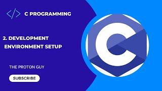 2. Development Environment Setup On Mac & Windows | C Programming For Beginners