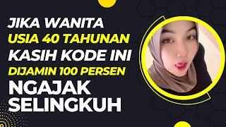 Jika wanita usia 40 tahunan kasih 5 kode ini, 100 persen ngajak selingkuh