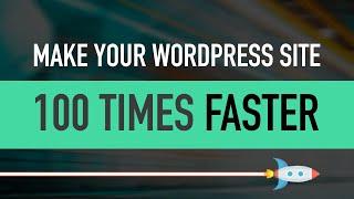 How To Make WordPress 100x Faster (0.17 to 0.0017 second load time)