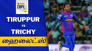 Tamil Highlights| IDream Tiruppur Tamizhans vs Ba11sy Trichy | TNPL