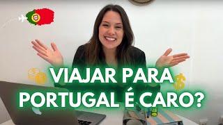 QUANTO CUSTA VIAJAR PARA PORTUGAL? | 2024