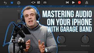 How to record and master audio on your iPhone with Garage Band