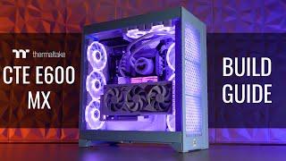 Thermaltake CTE E600 MX Build Guide