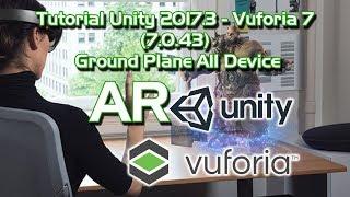 Tutorial Unity 2017.3 - Vuforia 7.0.43 Ground Plane All device